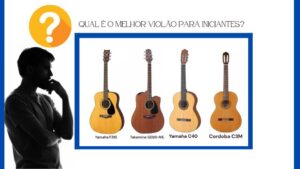 Qual é o Melhor Violão para Iniciantes?