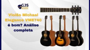 Violão Michael Elegance VME740 é bom Análise completa
